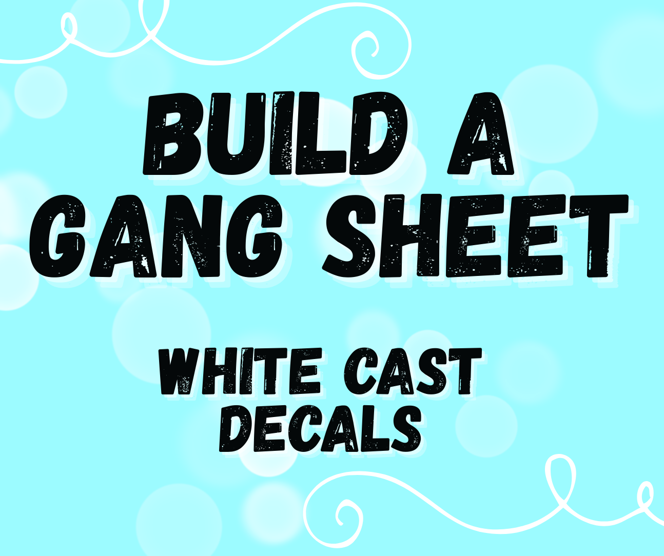 White Backed Decal Gang Sheet Builder