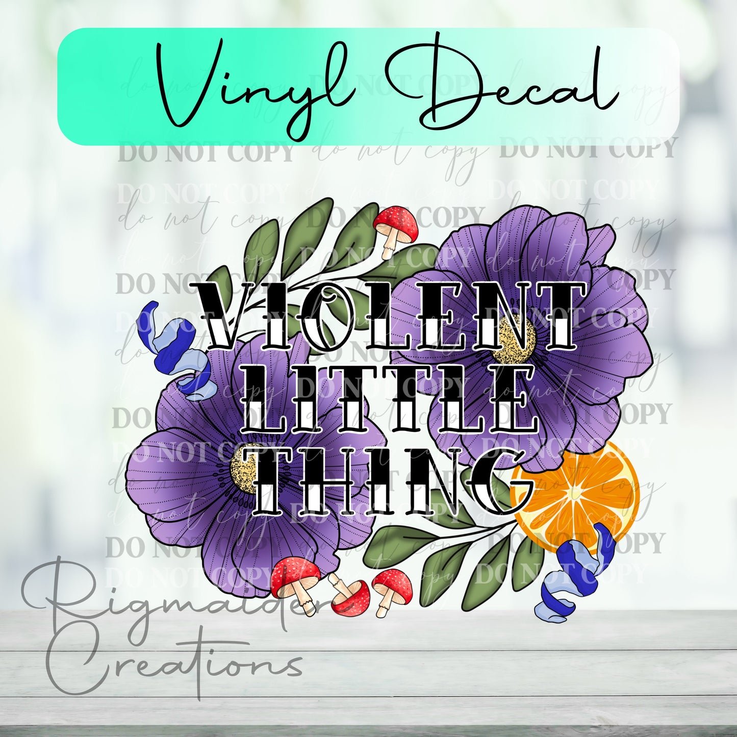 Violent Little Thing Floral Vinyl Decal