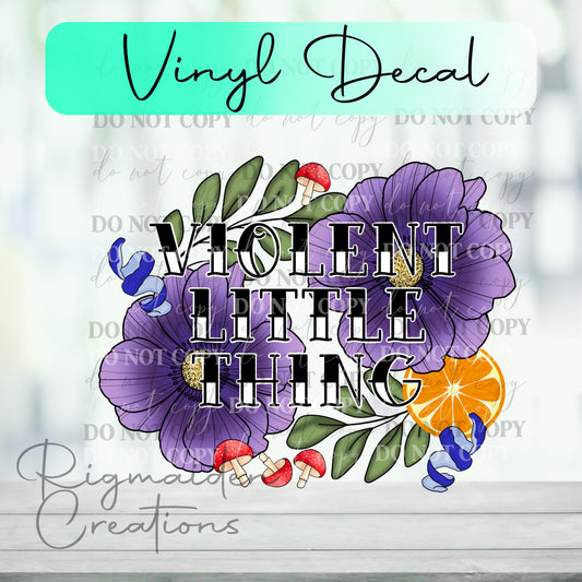 Violent Little Thing Floral Vinyl Decal