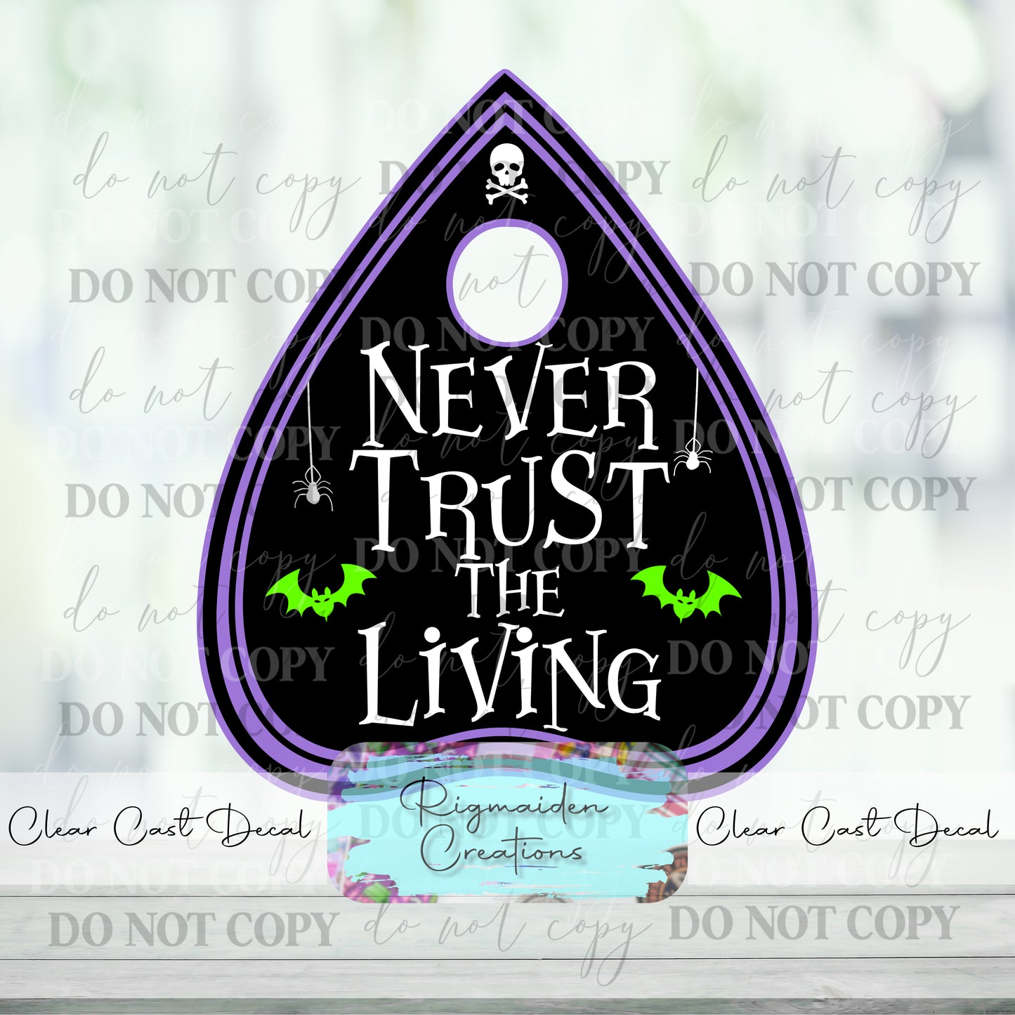 Never Trust the Living Ouija Vinyl Decal