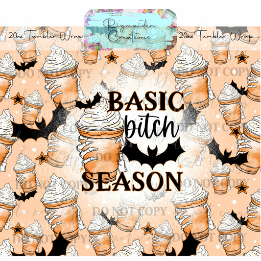 Basic Bitch Season - 20oz Tumbler Wrap