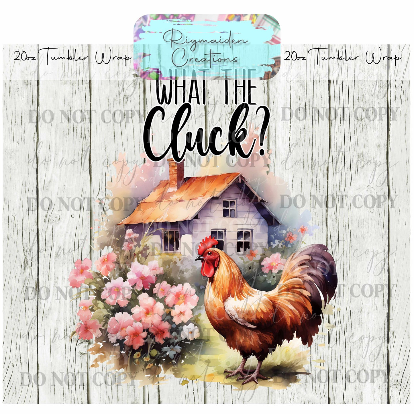 What the Cluck - 20oz Tumbler Wrap