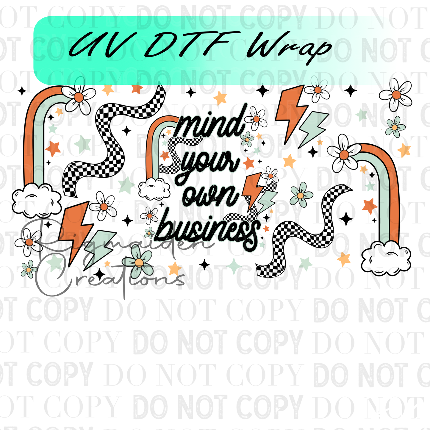 Mind Your Business UV DTF Wrap