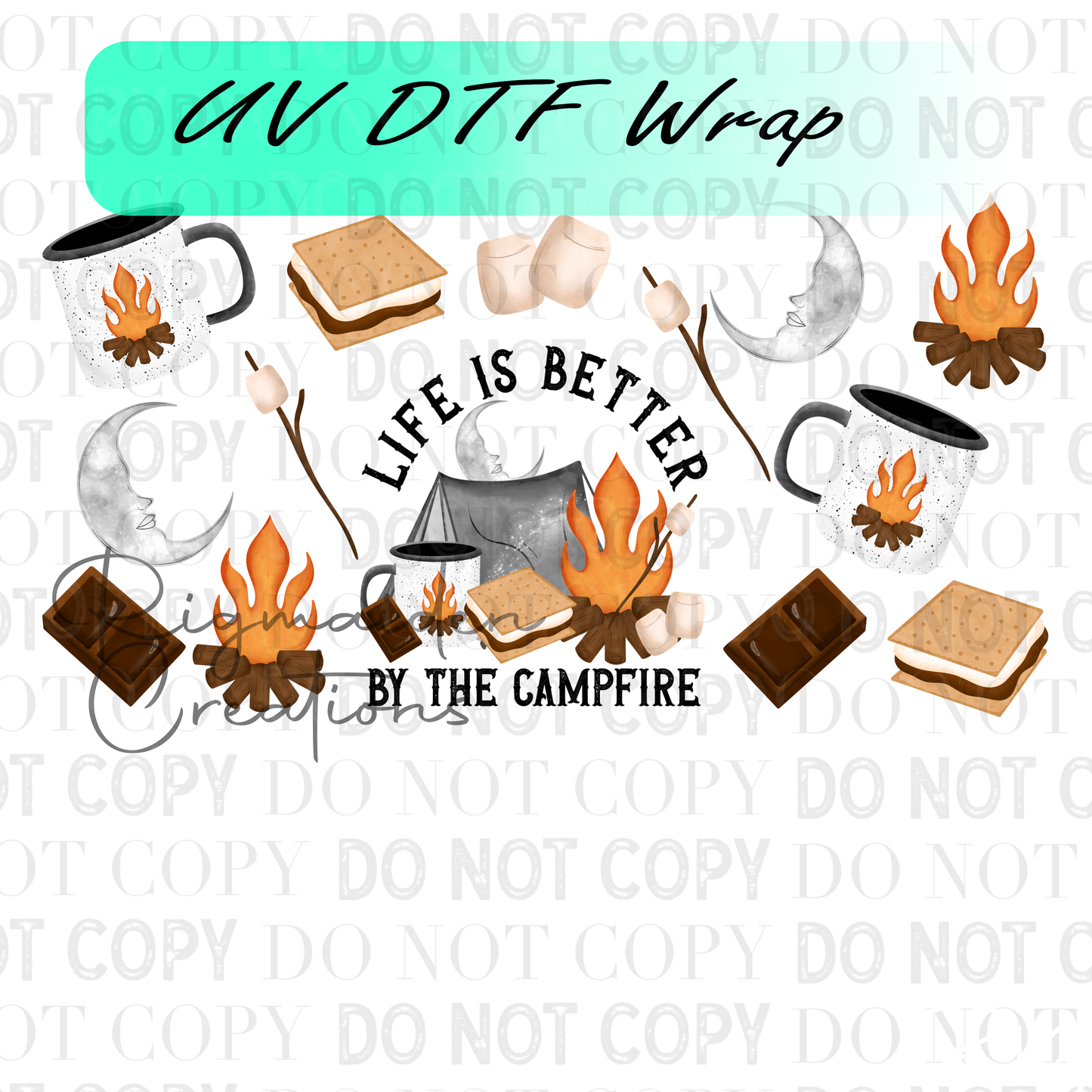 Life is Better by Campfire UV DTF Wrap