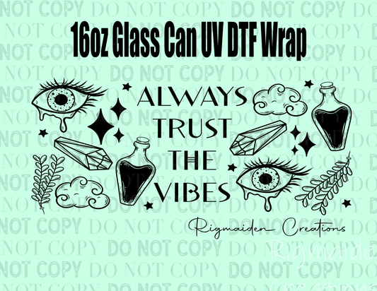 Always Trust the Vibes UV DTF Wrap