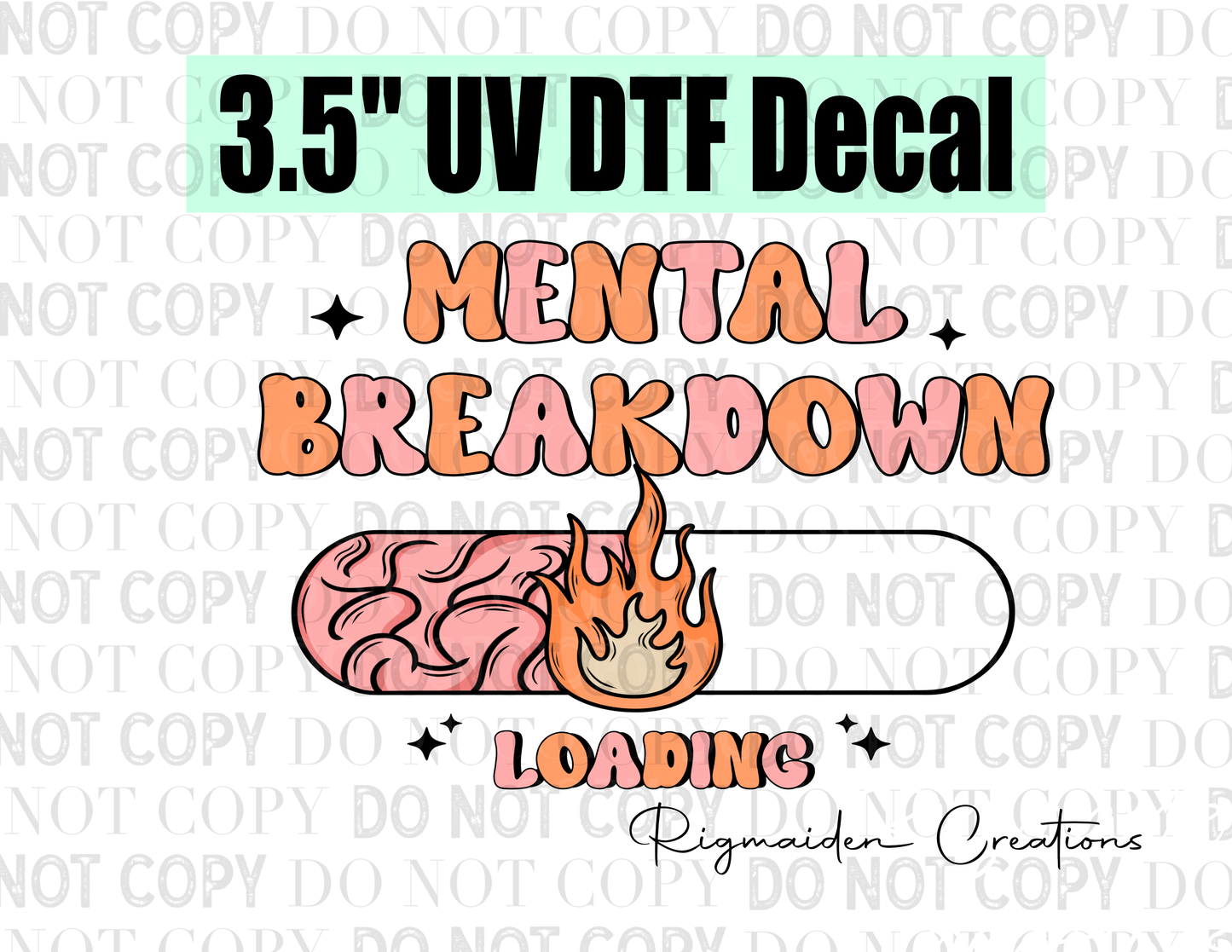 Mental Breakdown UV DTF Decal